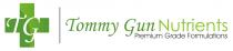 TG Tommy Gun Nutrients Premium Grade Formulations