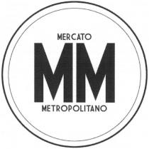 MM MERCATO METROPOLITANO