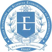 ÉCOLE SUPÉRIEURE DES SCIENCES ÉCONOMIQUES ET COMMERCIALES E 1907 PER SCIENTIAM AD LIBERTATEM ESSEC