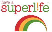 have a superl!fe