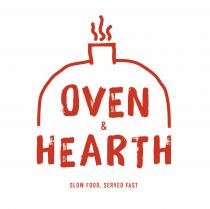 OVEN & HEARTH SLOW FOOD, SERVED FAST