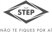 TAP STEP NÃO TE FIQUES POR AÍ