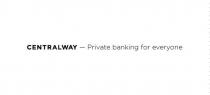 CENTRALWAY - Private banking for everyone