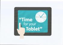 Time for your Tablet