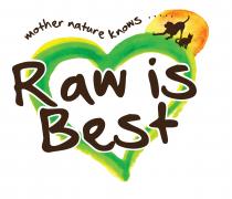 mother nature knows ...Raw is Best