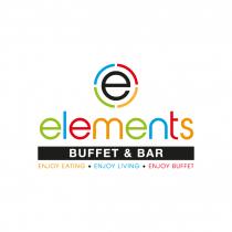 E ELEMENTS BUFFET & BAR ENJOY EATING ENJOY LIVING ENJOY BUFFET