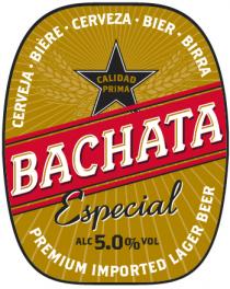 Bachata Especial Calidad Prima Premium Imported Lager Beer CERVEJA.BIERE.CERVEZA.BIER. BIRRA ALC 5.0% VOL