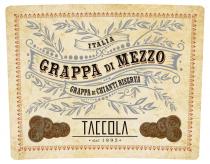 GRAPPA DI MEZZO ITALIA GRAPPA DI CHIANTI RISERVA TACCOLA DAL 1895