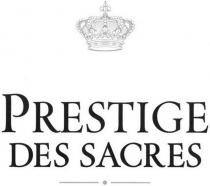 PRESTIGE DES SACRES