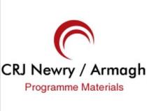 CRJ Newry / Armagh Programme Materials