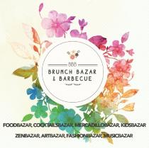 BBB BRUNCH BAZAR & BARBECUE FOODBAZAR, COCKTAILSBAZAR, MERCADILLOBAZAR, KIDSBAZAR, ZENBAZAR, ARTBAZAR, FASHIONBAZAR, MUSICBAZAR