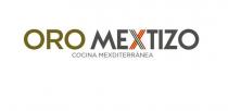 ORO MEXTIZO COCINA MEXDITERRANEA