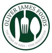 OLIVER JAMES FOODS: THE HOME OF SOUS-VIDE INNOVATION