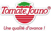 Tomate Jouno Une qualité d'avance !