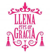 LLENA eres de GRACIA