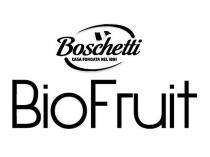 BIOFRUIT BOSCHETTI CASA FONDATA NEL 1891