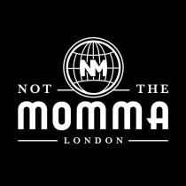 Not The Momma LONDON