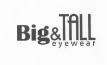 Big & TALL eyewear