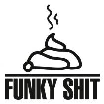 FUNKY SHIT