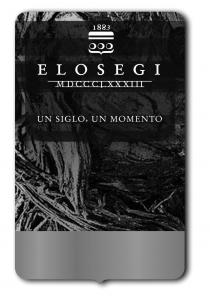 1883 ELOSEGI MDCCCLXXXIII UN SIGLO, UN MOMENTO