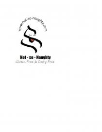 www.not-so-naughty.com Not-so-Naughty Gluten Free & Dairy Free