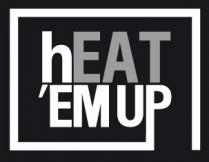 HEAT ‘EM UP