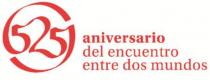 525 ANIVERSARIO DEL ENCUENTRO ENTRE DOS MUNDOS