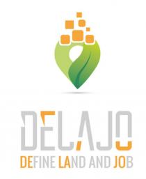 DELAJO DEFINE LAND AND JOB