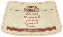 BIRRA MORETTI Birra chiara con selezioni di fico d`India e grano arso Pugliesi LE REGIONALI