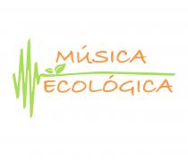 MÚSICA ECOLÓGICA