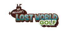 MR MULLIGAN’S LOST WORLD GOLF