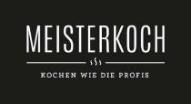 MEISTERKOCH KOCHEN WIE DIE PROFIS