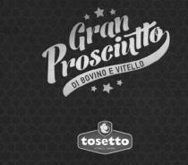 TOSETTO GRAN PROSCIUTTO DI BOVINO E VITELLO