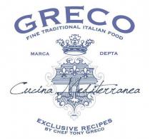 GRECO FINE TRADITIONAL ITALIAN FOOD MARCA DEPTA Cucina Mediterranea EXCLUSIVE RECIPES BY CHEF TONY GRECO