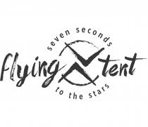 flying tent, seven seconds to the stars