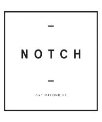 NOTCH 535 OXFORD ST