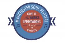 MANCHESTER SOUL FESTIVAL GIVE IT The WORKS THE PRINTWORKS In aid of the Christie