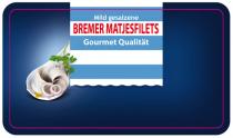 Mild gesalzene BREMER MATJESFILETS Gourmet Qualität