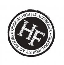 Original High Fly Accesories HF