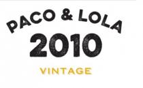 PACO & LOLA 2010 VINTAGE