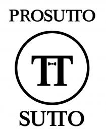 PROSUTTO TT SUTTO