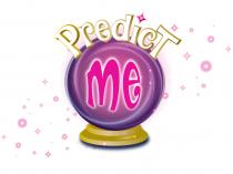 PREDICT ME