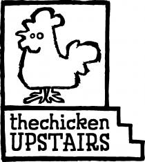 the chicken UPSTAIRS