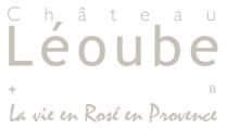 Château Léoube + B La vie en Rosé en Provence