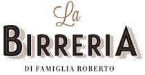 La BIRRERIA DI FAMIGLIA ROBERTO