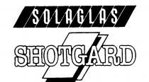 SOLAGLAS SHOTGARD