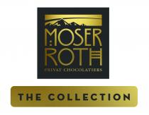 MOSER ROTH PRIVAT CHOCOLATIERS THE COLLECTION