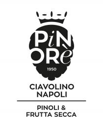 Pinorè 1950 CIAVOLINO NAPOLI PINOLI & FRUTTA SECCA