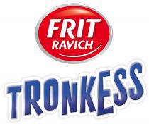 FRIT RAVICH TRONKESS