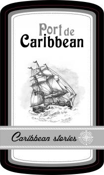 Port de Caribbean Caribbean stories LIBERTY AMITY TO LIFE ON THE SEAS